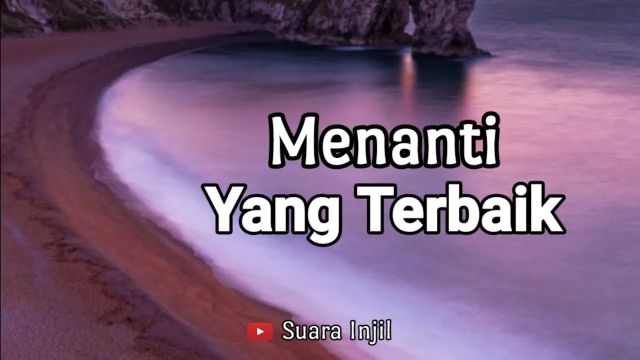 Menantikan Yang Terbaik - Renungan dan Doa Malam